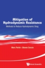 Mitigation Of Hydrodynamic Resistance: Methods To Reduce Hydrodynamic Drag - Book