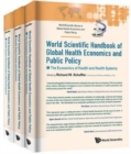 World Scientific Handbook Of Global Health Economics And Public Policy (A 3-volume Set) - Book