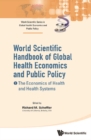 World Scientific Handbook Of Global Health Economics And Public Policy (A 3-volume Set) - eBook