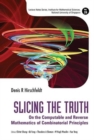 Slicing The Truth: On The Computable And Reverse Mathematics Of Combinatorial Principles - Book