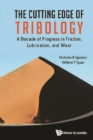 Cutting Edge Of Tribology, The: A Decade Of Progress In Friction, Lubrication And Wear - eBook