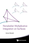 Nonabelian Multiplicative Integration On Surfaces - Book