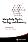 Many-body Physics, Topology And Geometry - Book