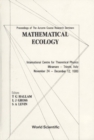 Mathematical Ecology - Proceedings Of The Autumn Course Research Seminars International Ctr For Theoretical Physics - eBook