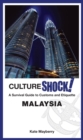 CultureShock! Malaysia : A Survival Guide to Customs and Etiquette - Book