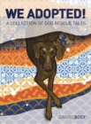 We Adopted : A Collection of Dog Rescue Tales - Book