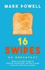 16 Swipes No Breakfast : Ignites a journey through an infamous dating app and how to laugh at the often hilarious outcomes - Book