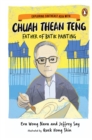 Exploring Southeast Asia with Chuah Thean Teng : Father of Batik Painting - Book