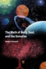 The Math of Body, Soul, and the Universe - Book