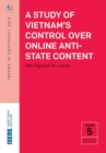A Study of Vietnam's Control Over Online Anti-State Content - Book