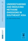 Understanding and Reducing Methane Emissions in Southeast Asia - Book