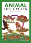 Animal Life Cycles : Discovering How Animals Live in the Wild - Book