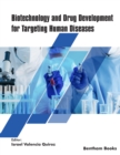 Biotechnology and Drug Development for Targeting Human Diseases - eBook