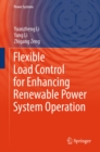 Flexible Load Control for Enhancing Renewable Power System Operation - eBook