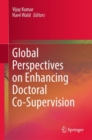 Global Perspectives on Enhancing Doctoral Co-Supervision - Book