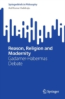 Reason, Religion and Modernity : Gadamer-Habermas Debate - eBook