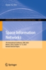 Space Information Networks : 7th International Conference, SINC 2023, Wuhan, China, October 12-13, 2023, Revised Selected Papers - eBook