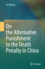 On the Alternative Punishment to the Death Penalty in China - eBook
