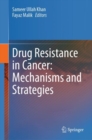 Drug Resistance in Cancer: Mechanisms and Strategies - eBook