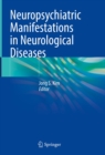 Neuropsychiatric Manifestations in Neurological Diseases - eBook