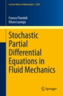Stochastic Partial Differential Equations in Fluid Mechanics - eBook