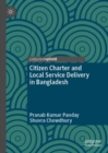 Citizen Charter and Local Service Delivery in Bangladesh - eBook
