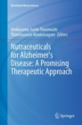 Nutraceuticals for Alzheimer's Disease: A Promising Therapeutic Approach - eBook