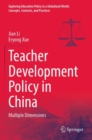 Teacher Development Policy in China : Multiple Dimensions - Book