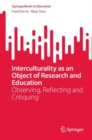 Interculturality as an Object of Research and Education : Observing, Reflecting and Critiquing - eBook
