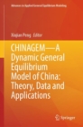 CHINAGEM—A Dynamic General Equilibrium Model of China: Theory, Data and Applications - Book