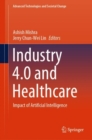 Industry 4.0 and Healthcare : Impact of Artificial Intelligence - eBook