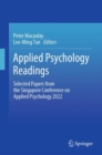 Applied Psychology Readings : Selected Papers from the Singapore Conference on Applied Psychology 2022 - Book