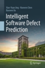 Intelligent Software Defect Prediction - Book