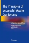 The Principles of Successful Awake Craniotomy : Perioperative Tips and Tricks - eBook