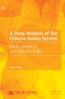 A Deep Analysis of the Chinese Hukou System : Facts, Impacts, and Reform Paths - Book
