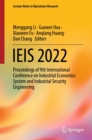 IEIS 2022 : Proceedings of 9th International Conference on Industrial Economics System and Industrial Security Engineering - eBook