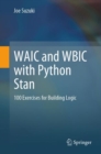 WAIC and WBIC with Python Stan : 100 Exercises for Building Logic - Book