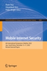 Mobile Internet Security : 6th International Symposium, MobiSec 2022, Jeju, South Korea, December 15-17, 2022, Revised Selected Papers - Book