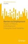 Barriers to Employment : Impact of Macro, Individual and Enterprise-level Variables - Book