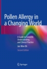 Pollen Allergy in a Changing World : A Guide to Scientific Understanding and Clinical Practice - eBook