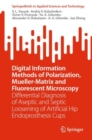 Digital Information Methods of Polarization, Mueller-Matrix and Fluorescent Microscopy : Differential Diagnosis of Aseptic and Septic Loosening of Artificial Hip Endoprosthesis Cups - eBook