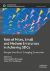 Role of Micro, Small and Medium Enterprises in Achieving SDGs : Perspectives from Emerging Economies - Book