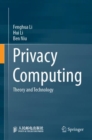 Privacy Computing : Theory and Technology - Book