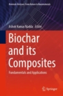 Biochar and its Composites : Fundamentals and Applications - eBook