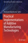 Practical Implementations of Additive Manufacturing Technologies - eBook