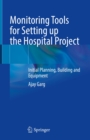 Monitoring Tools for Setting up the Hospital Project : Initial Planning, Building and Equipment - eBook