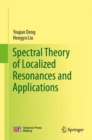 Spectral Theory of Localized Resonances and Applications - eBook