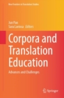 Corpora and Translation Education : Advances and Challenges - Book