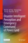 Disaster Intelligent Perception and Emergency Command of Power Grid - Book