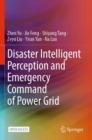 Disaster Intelligent Perception and Emergency Command of Power Grid - Book